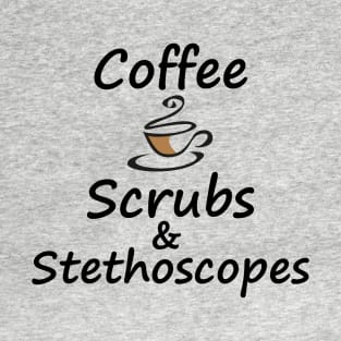 Coffee Scrubs & Stethoscopes T-Shirt